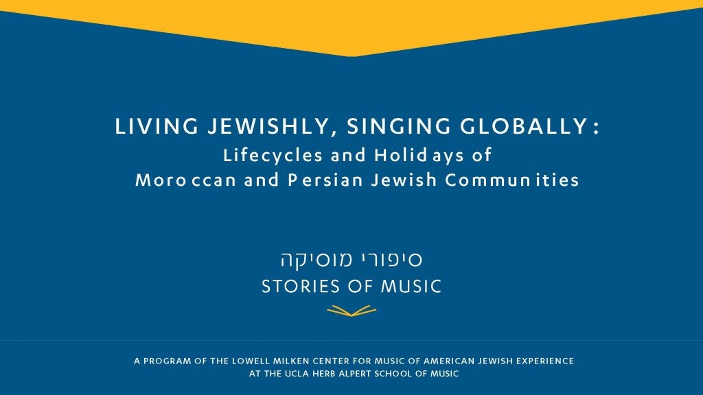 Living Jewishly, Singing Globally_Lifecycles & Holidays of Moroccan and Persian Jewish Communities